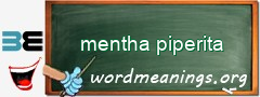 WordMeaning blackboard for mentha piperita